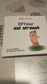 La réflexologie et les émotions du livre EFfleur est stressé